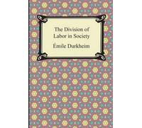Emile Durkheim The Division of Labor in Society (Tascabile)