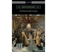 Emile Durkheim The Division of Labor in Society (Tascabile)