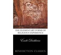 Emile Durkheim The Elementary Forms of the Religious Life (Un (Copertina rigida)
