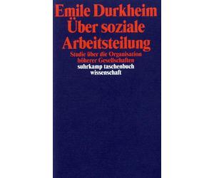 Emile Durkheim Über soziale Arbeitsteilung: Studie über die Organis (Tascabile)