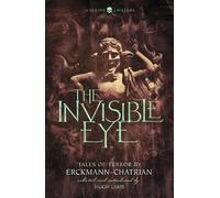 Emile Erckmann Louis Alexandre Chatrian The Invisible Eye (Tascabile)