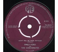 Emile Ford & The Checkmates - EMILE FORD AND THE CHECKMATES - DON'T TELL ME YOUR TROUBLES - 7" VINYL