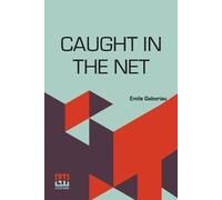Emile Gaboriau Caught In The Net (Tascabile)
