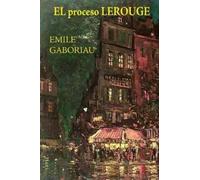 Emile Gaboriau El proceso Lerouge (Tascabile)