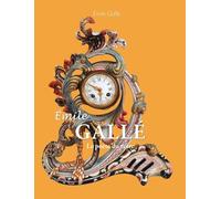 Émile Gallé: Le poète du verre