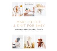 Emile Guelpa Make, Stitch & Knit for Baby (Tascabile)
