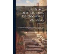 Émile Guers Israël Aux Derniers Jours De L'économie Actuelle (Copertina rigida)