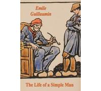 Emile Guillaumin Life of a Simple Man (Tascabile)