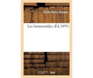Émile-Henry Ozenne Les Hémorroïdes (Tascabile)
