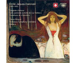Emile Jacques-Dalcro Émile Jaques-Dalcroze: Tragédie D'amour/Suite Pastora (CD)