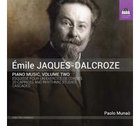 Émile Jaques-Dalcroze Émile Jaques-Dalcroze: Piano Music - Volume 2 (CD) Album