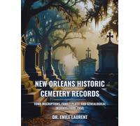 Emile Laurent New Orleans Historic Cemetery Records (Tascabile)