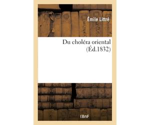 Émile Littré Du Choléra Oriental (Tascabile)