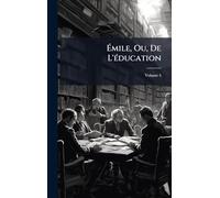 Émile, Ou, De L'Ã(c)ducation