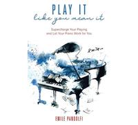 Emile Pandolfi Play It Like You Mean It (Tascabile)
