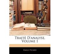 Emile Picard Traité D'analyse, Volume 1 (Tascabile)