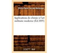 Émile-Pierre Serran Applications de Chimie À l'Art Militaire Modern (Tascabile)