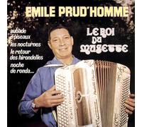 Emile Prud'homme Le Roi Du Musette (CD)