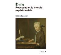 Emile: Rousseau Et La Morale Experimentale