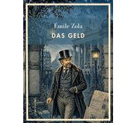 Emile zola das geld vollst ndige neuausg: Der gro e roman ber b rsenraus