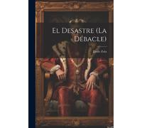 Emile Zola El Desastre (la Débacle) (Tascabile)