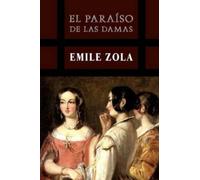 Emile Zola El Paraíso de las Damas (Tascabile)