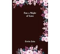 Émile Zola For a Night of Love (Tascabile)