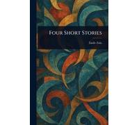 Émile Zola Four Short Stories (Copertina rigida)