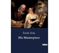 Émile Zola His Masterpiece (Tascabile)