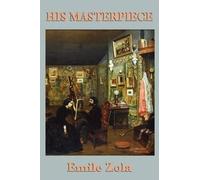 Emile Zola His Masterpiece (Tascabile)