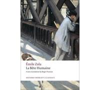 Émile Zola La Bête humaine (Tascabile) Oxford World's Classics
