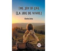 Emile Zola The Joy of Life [La joie de vivre] (Edition2023) (Tascabile)