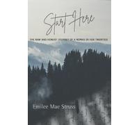 Emilee Mae Struss Start Here (Tascabile)