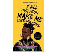 Emilia A Ottoo Y'All (Not) Gon' Make Me Lose My Mind (Copertina rigida)