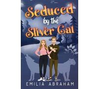 Emilia Abraham Seduced by the Sliver Cat (Tascabile)