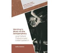 Emília Barna Working in Music on the Semiperiphery (Copertina rigida)
