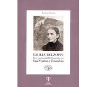 Emilia Belzoppi. Una donna dell'Ottocento tra San Marino e Verucchio