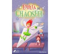 Emilia, die Chaosfee: Die lustigen Abenteuer von Emilia und ihren Schulfreunden für Kinder ab 8 Jahren