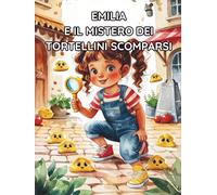Emilia e il Mistero dei Tortellini Scomparsi: Un'avventura tenera tra profumi di casa e segreti nascosti