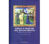 Emilia e Marche nel Rinascimento. Identità visiva della periferia