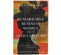 Emilia Fine Remarkable Business Women from the 19th Century (Tascabile)