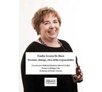Emilia Grazia De Biasi. Passione, dialogo, etica della responsabilità