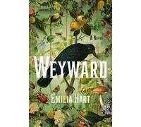 Emilia Hart Weyward (Copertina rigida)