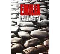 Emilia, la via maestra