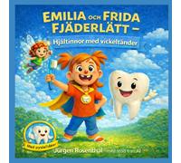 Emilia och Frida Glittra - hjältinnor med vickeltänder