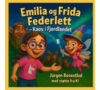 Emilia og Frida Federlett - Kaos i Fjordlandet