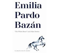 Emilia Pardo Bazán (1851-1921) Emilia Pardo Bazán (Tascabile)