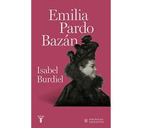 Emilia Pardo Bazán (Colección Españoles Eminentes)
