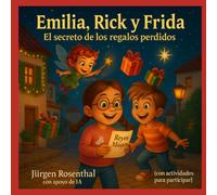 Emilia, Rick y Frida - El secreto de los regalos perdidos