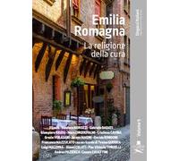 Emilia Romagna. La religione della cura